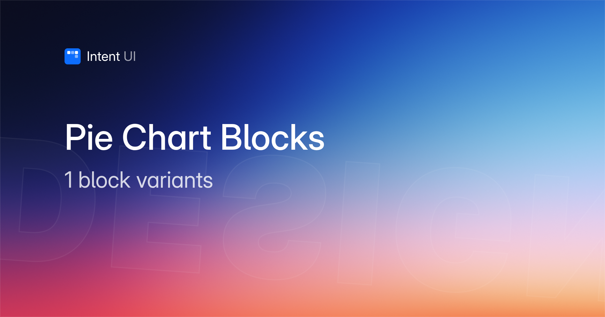 Pie Chart Blocks / Intent UI Design
