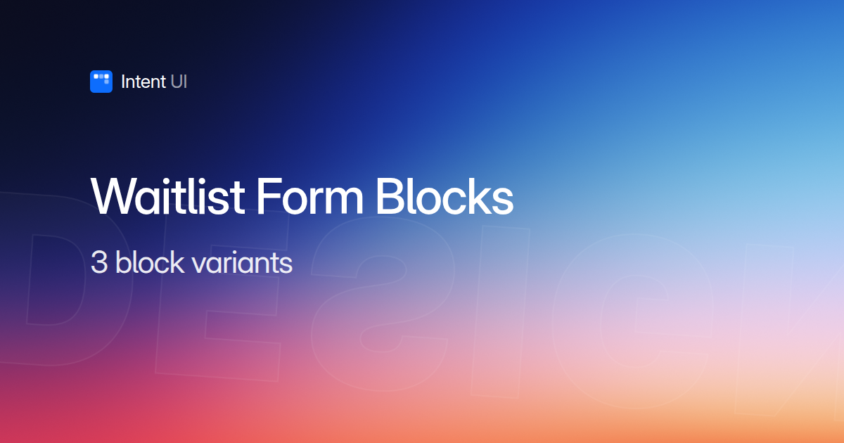 Waitlist Form Blocks / Intent UI Design