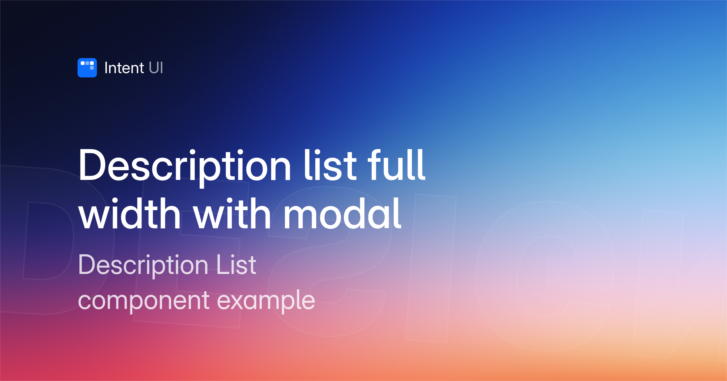 Patterns: Description list full width with modal / Intent UI Design