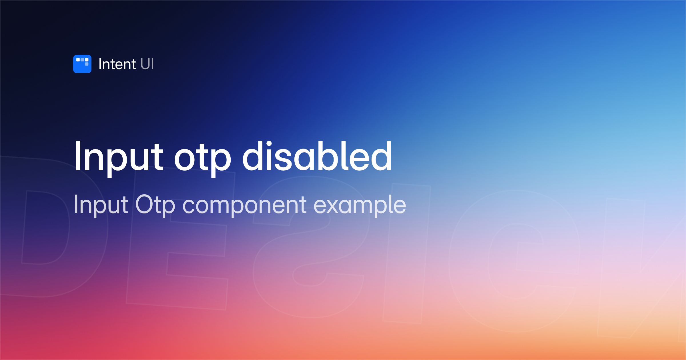 Patterns: Input otp disabled / Intent UI Design
