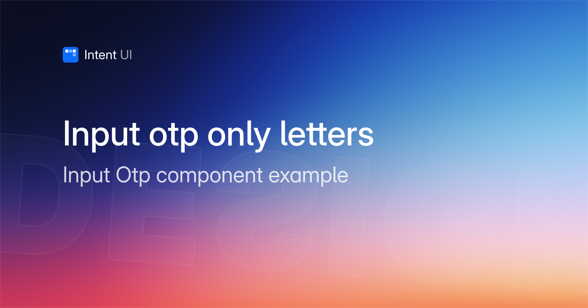Patterns: Input otp only letters / Intent UI Design