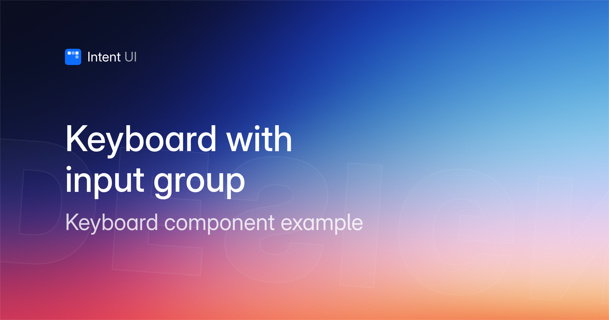 Patterns: Keyboard with input group / Intent UI Design