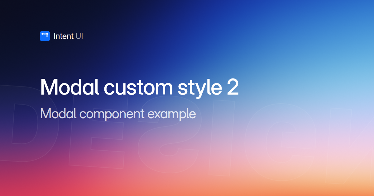Patterns: Modal custom style 2 / Intent UI Design