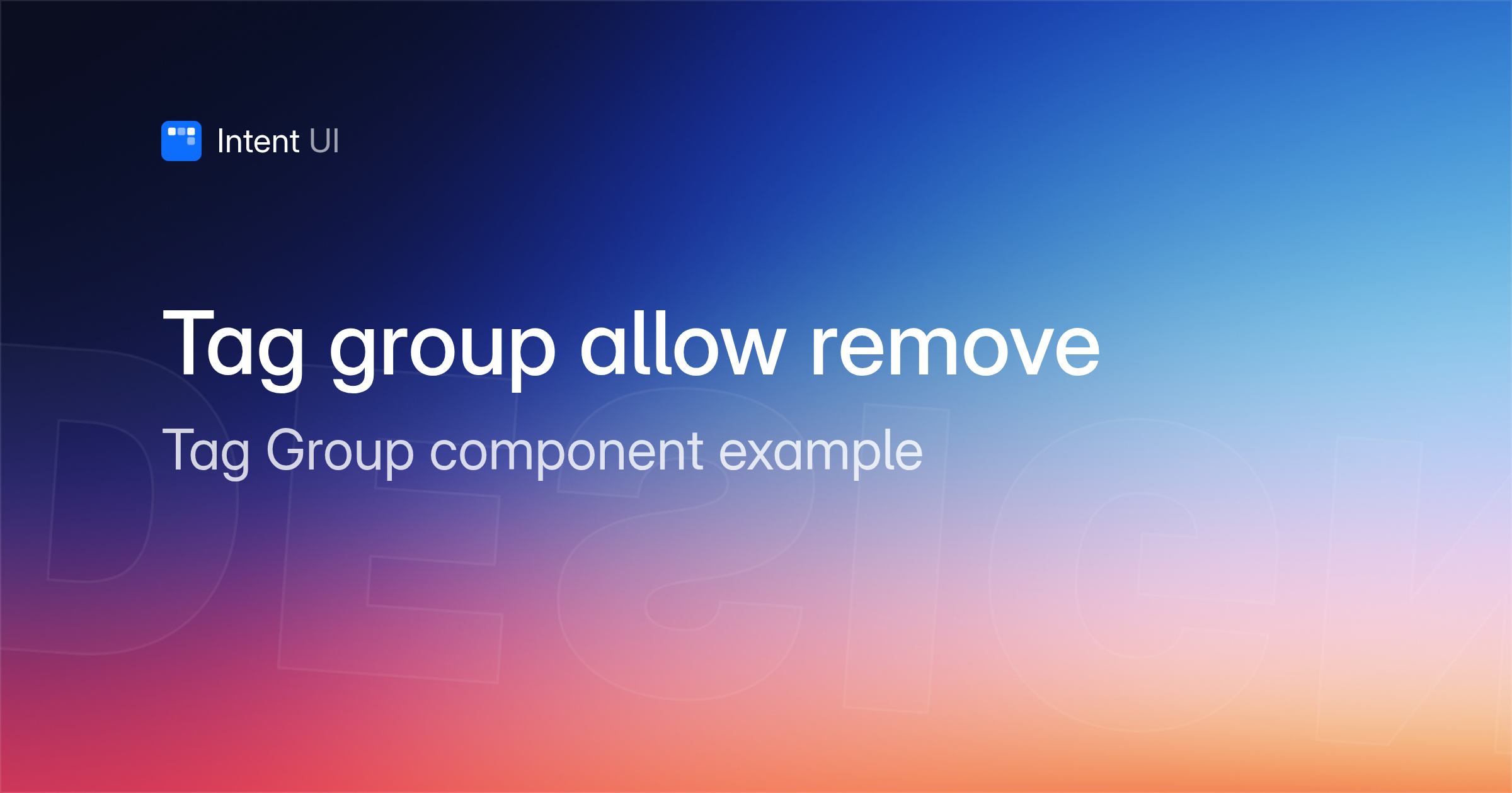 Patterns: Tag group allow remove / Intent UI Design