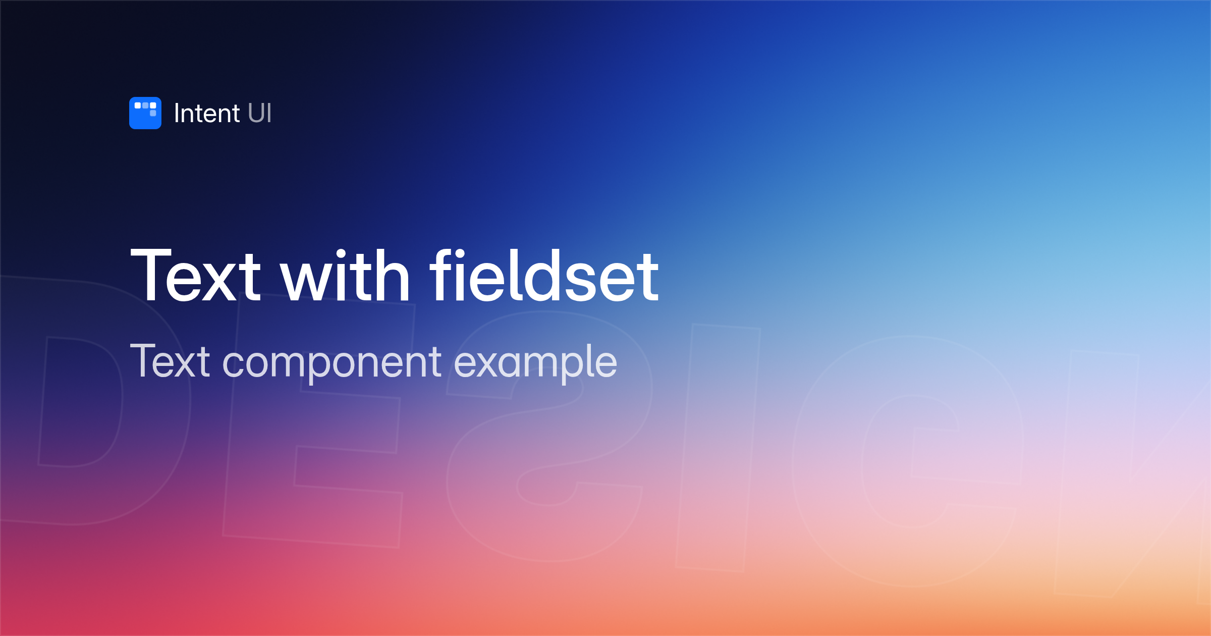 Patterns: Text with fieldset / Intent UI Design