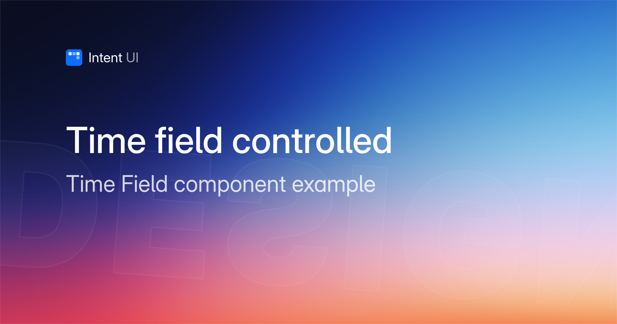 Patterns: Time field controlled / Intent UI Design