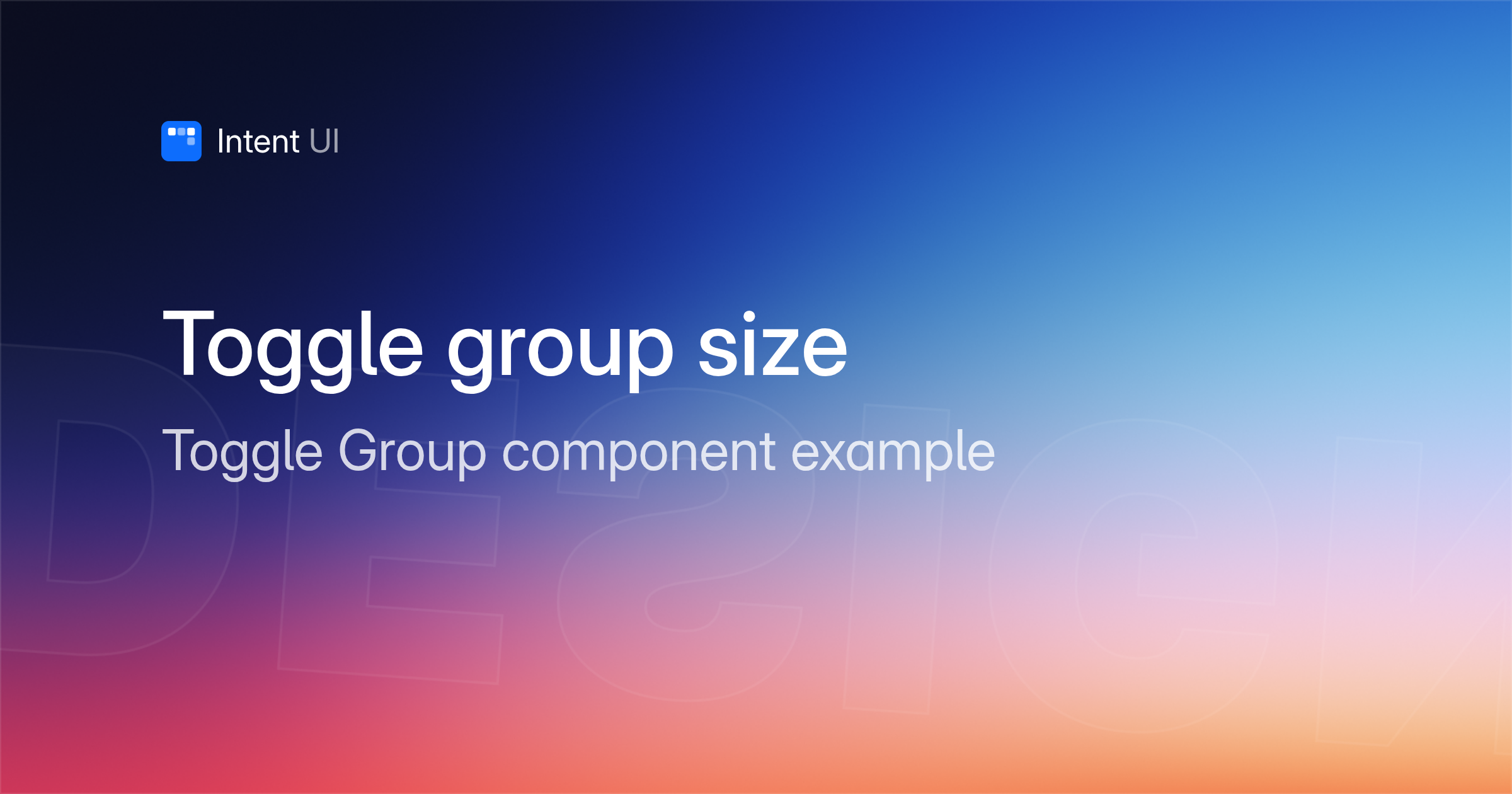 Patterns: Toggle group size / Intent UI Design