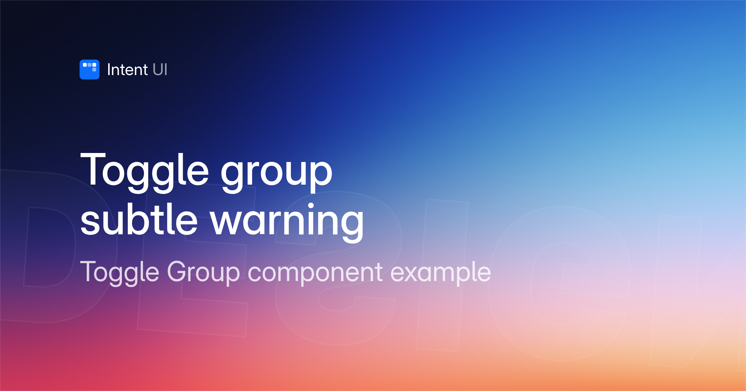 Patterns: Toggle group subtle warning / Intent UI Design